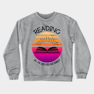 Reading - All the Cool Kids are Doing It Crewneck Sweatshirt